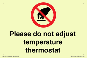 Please do not adjust temperature thermostat